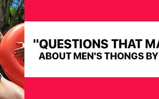 Questions that matter about Men's Thongs by Agacio